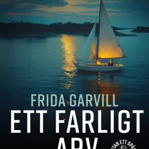 Ett farligt arv (e-bok) av Frida Garvill