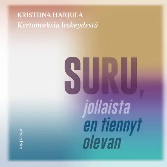 Suru, jollaista en tiennyt olevan (ljudbok) av Kristiina Harjula