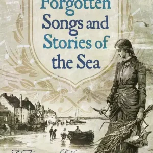 Forgotten Songs and Stories of the Sea (e-bok) av Caroline Rochford