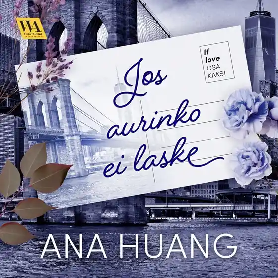 If love 2: Jos aurinko ei laske (ljudbok) av Ana Huang