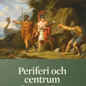 Periferi och centrum : texter om marginalisering i förmodern tid (e-bok) av -