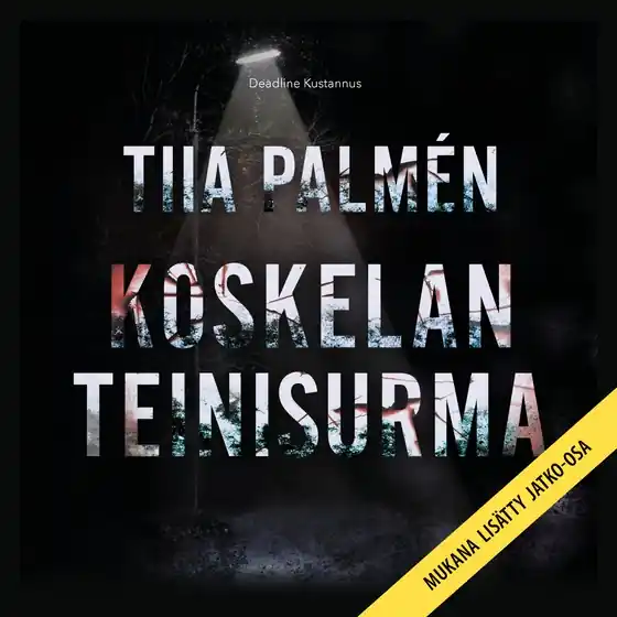 Koskelan teinisurma - sisältää oikeuden päätöksen (ljudbok) av Tiia Palmèn
