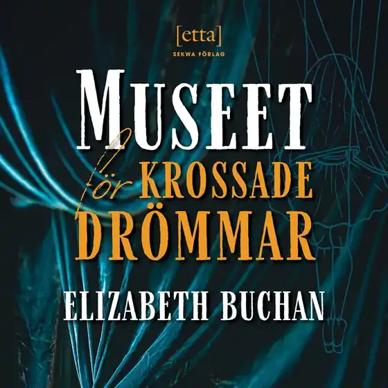 Museet för krossade drömmar (ljudbok) av Elizabeth Buchan