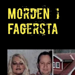 Morden i Fagersta: Den sanna berättelsen om två mord. (e-bok) av Bo Hansson