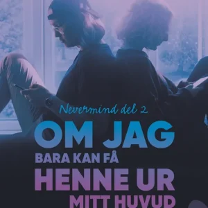 Om jag bara kan få henne ur mitt huvud (e-bok) av Ebba Hyltmark