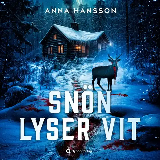 Snön lyser vit (ljudbok) av Anna Hansson