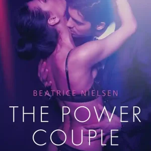 The Power Couple - Erotic Short Story (e-bok) av Beatrice Nielsen risnedsättning