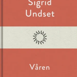 Våren (e-bok) av Sigrid Undset