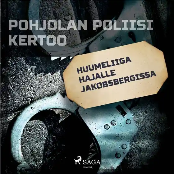 Huumeliiga hajalle Jakobsbergissa (ljudbok) av Eri Tekijöitä