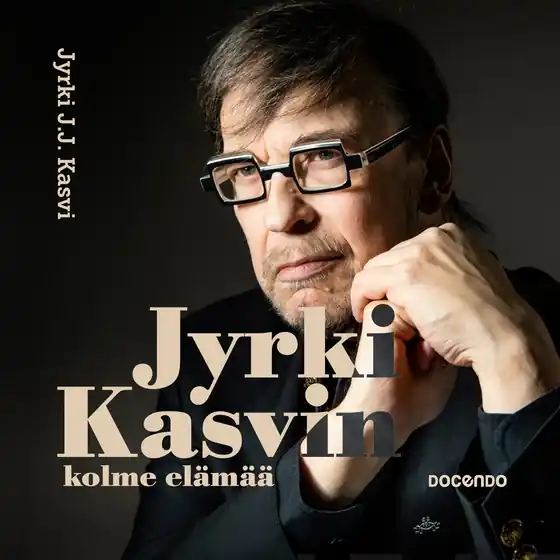 Jyrki Kasvin kolme elämää (ljudbok) av Jyrki J. J. Kasvi