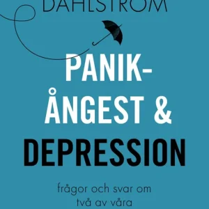 Panikångest och depression : frågor och svar om två av våra vanligaste folksjukdomar (e-bok) av Christian Dahlström