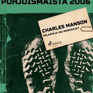 Charles Manson – pelastaja vai murhaaja? (e-bok) av Eri Tekijöitä