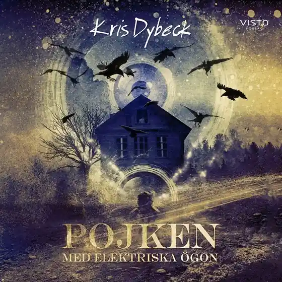 Pojken med elektriska ögon (ljudbok) av Kris Dybeck