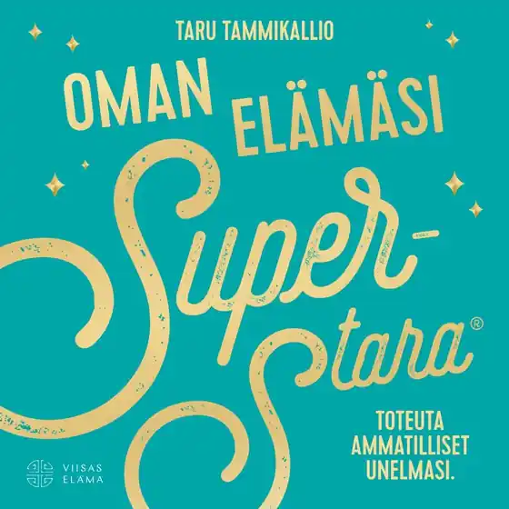 Oman elämäsi superstara (ljudbok) av Taru Tammikallio
