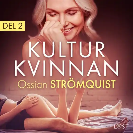Kulturkvinnan 2 - erotisk novell (ljudbok) av Ossian Strömquist
