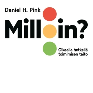 Milloin? (e-bok) av Daniel H. Pink