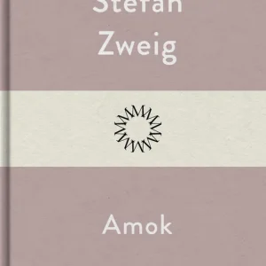 Amok (e-bok) av Stefan Zweig - Begagnad bok