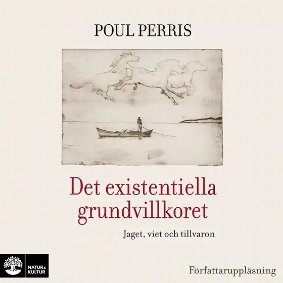 Det existentiella grundvillkoret : Jaget, viet och tillvaron (ljudbok) av Poul Perris