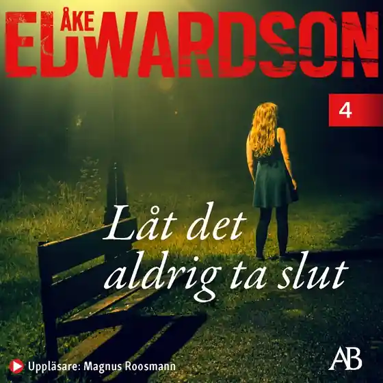 Låt det aldrig ta slut (ljudbok) av Åke Edwardson