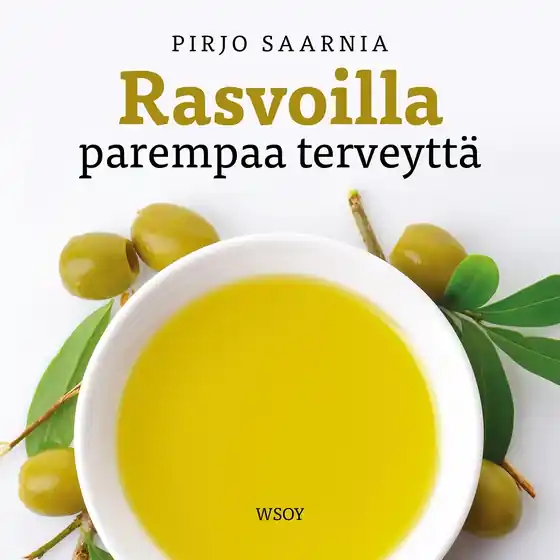 Rasvoilla parempaa terveyttä (ljudbok) av Pirjo Saarnia