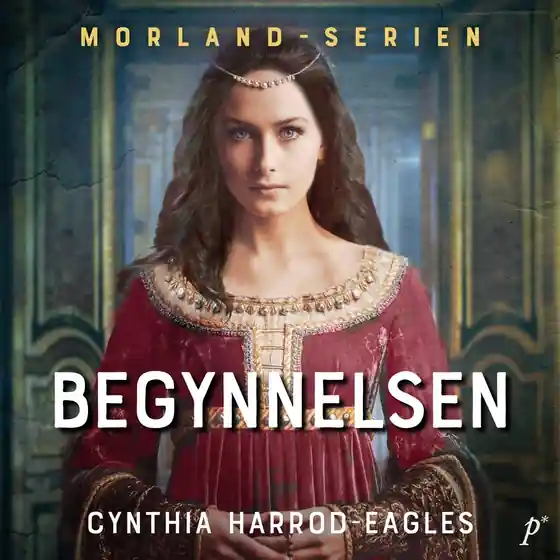 Begynnelsen (ljudbok) av Cynthia Harrod-Eagles