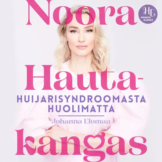 Noora Hautakangas – huijarisyndroomasta huolimatta (ljudbok) av Johanna Elomaa