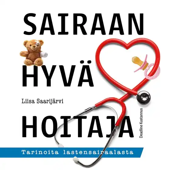 Sairaan hyvä hoitaja (ljudbok) av Liisa Saarijärvi