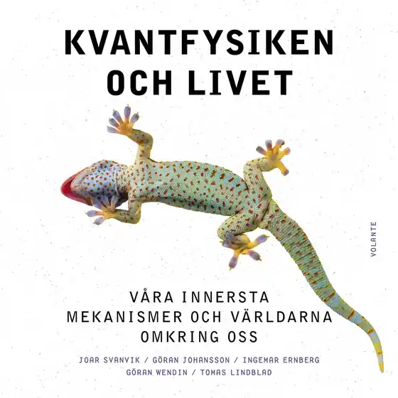 Kvantfysiken och livet : Våra innersta mekanismer och världarna omkring oss (ljudbok) av Tomas Lindblad