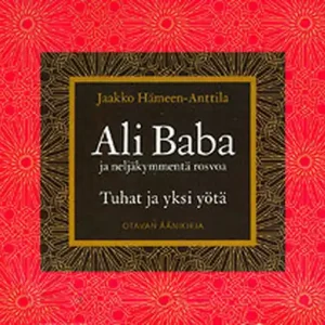 Ali Baba ja neljäkymmentä rosvoa (ljudbok) av Jaakko Hämeen-Anttila