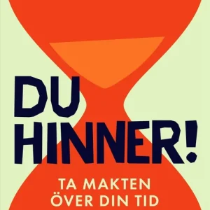 Du hinner! : ta makten över din tid (e-bok) av Jonas Hjalmar Blom