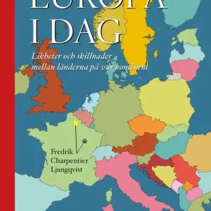 Europa i dag : likheter och skillnader mellan länderna på vår kontinent (e-bok) av Fredrik Charpentier Ljungqvist