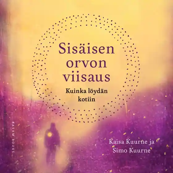 Sisäisen orvon viisaus (ljudbok) av Kaisa Kuurne