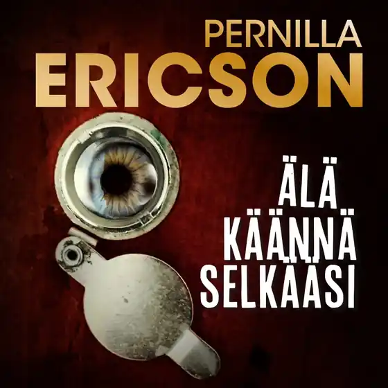 Älä käännä selkääsi (ljudbok) av Pernilla Ericson