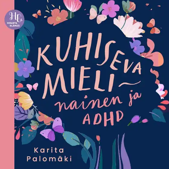 Kuhiseva mieli – nainen ja ADHD (ljudbok) av Karita Palomäki