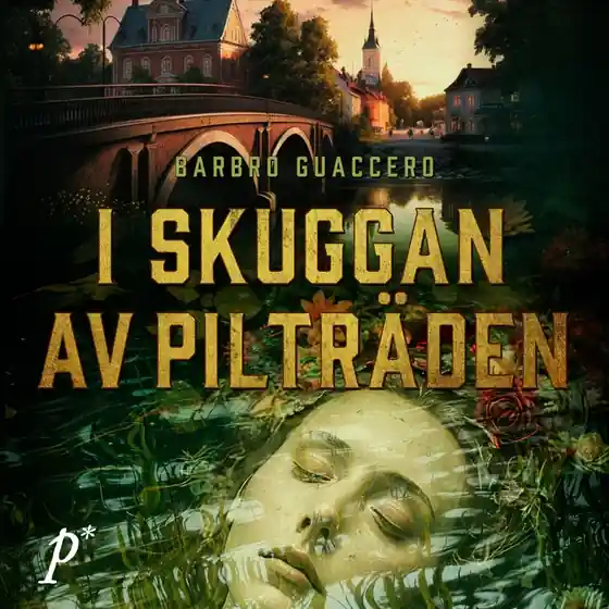 I skuggan av pilträden (ljudbok) av Barbro Guaccero