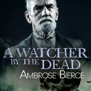 A Watcher by the Dead (e-bok) av Ambrose Bierce