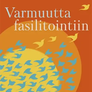 Varmuutta fasilitointiin (e-bok) av Mirjami Sipponen-Damonte