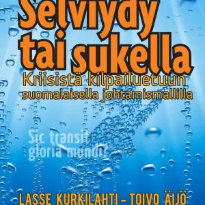 Selviydy tai sukella (e-bok) av Lasse Kurkilahti