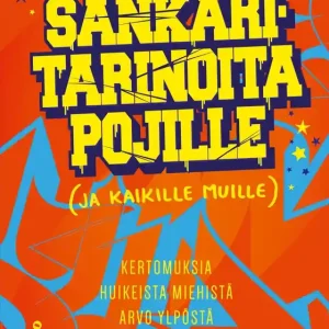 Sankaritarinoita pojille (ja kaikille muille) (e-bok) av -