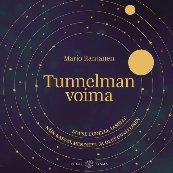 Tunnelman voima - Nouse uudelle tasolle: Näin kasvat, menestyt ja olet onnellinen (ljudbok) av Marjo Rantanen