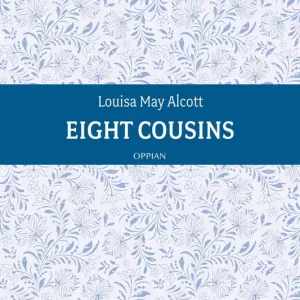 Eight Cousins (e-bok) av Louisa May Alcott