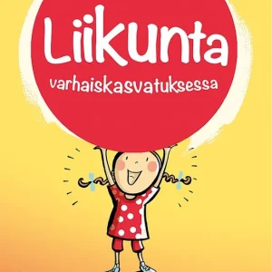 Liikunta varhaiskasvatuksessa (e-bok) av Arja Sääkslahti