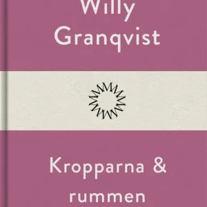 Kropparna och rummen (e-bok) av Willy Granqvist