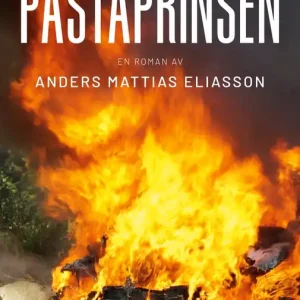 Pastaprinsen (e-bok) av Anders Mattias Eliasson