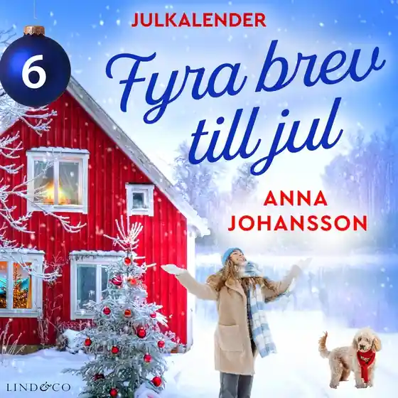 Fyra brev till jul: Lucka 6 (ljudbok) av Anna Johansson