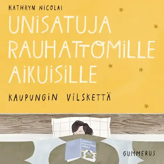 Unisatuja rauhattomille aikuisille 9 - Kaupungin vilskettä (ljudbok) av Kathryn Nicolai
