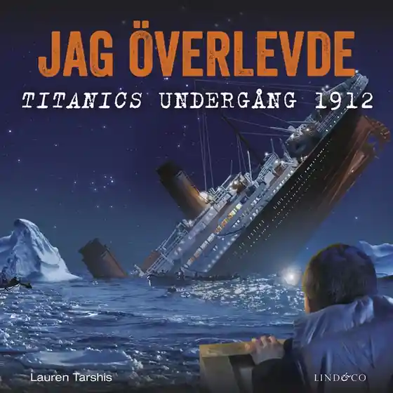 Jag överlevde Titanics undergång 1912 (ljudbok) av Lauren Tarshis