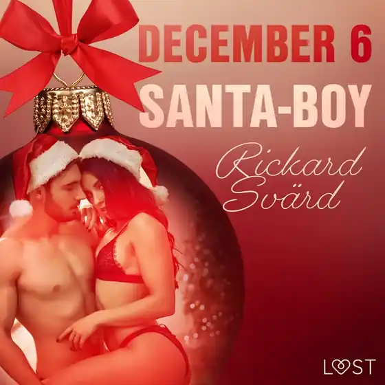 December 6: Santa-Boy – An Erotic Christmas Calendar (ljudbok) av Rickard Svärd