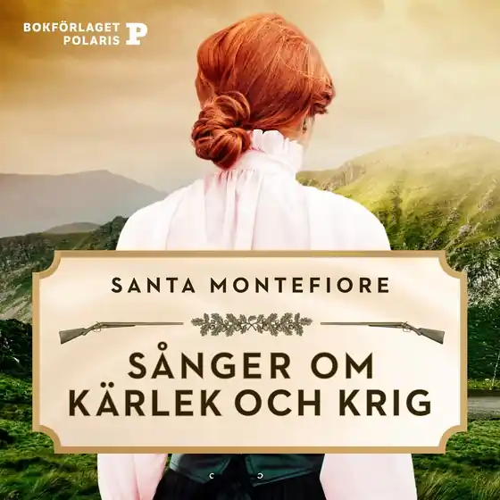 Sånger om kärlek och krig (ljudbok) av Santa Montefiore