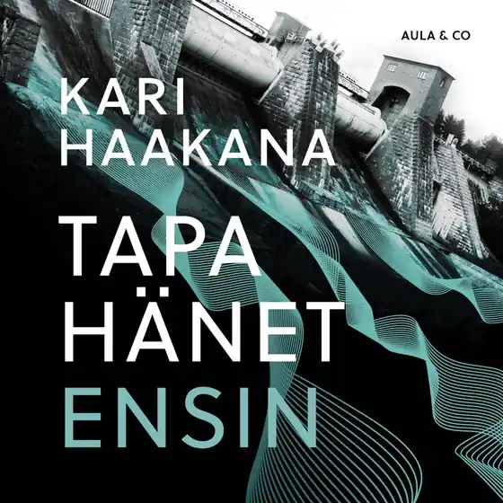 Tapa hänet ensin (ljudbok) av Kari Haakana